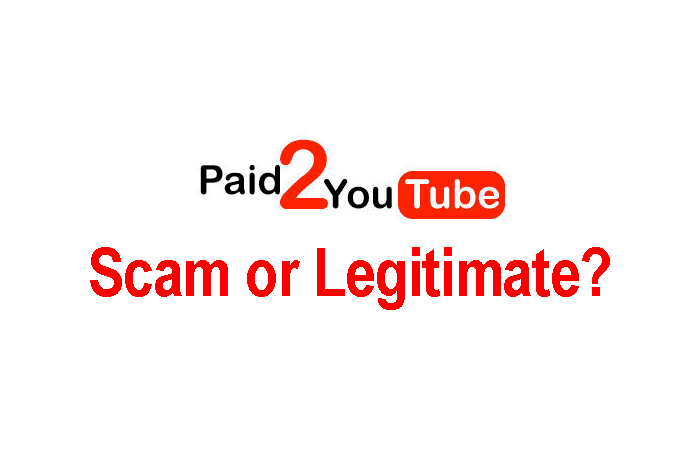 Is Paid2YouTube a Scam or a Legit Program – Can You Earn an Income With This YouTube-based Biz Op?