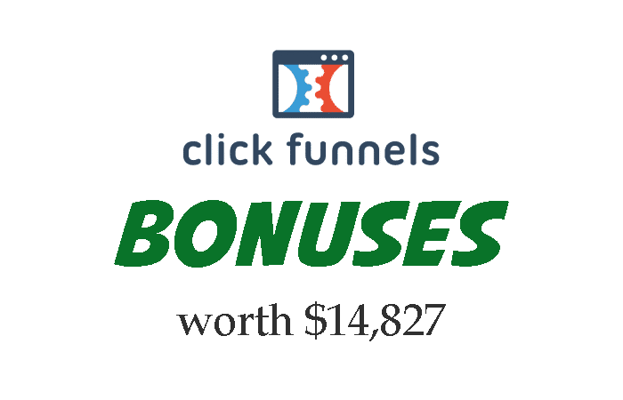 Best ClickFunnels Bonus [Worth $14,827]