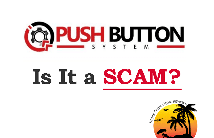 Push Button System Review – Legit or Yet Another Scam Out There?