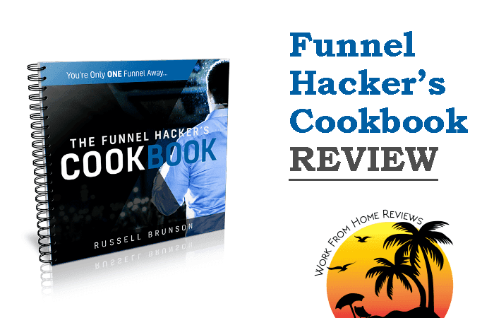 Funnel Hackers Cookbook Review – Instant Recipe To Help You Succeed Online?