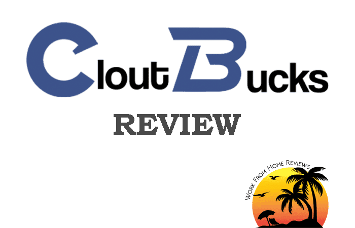 Clout Bucks Review – Scam or a Legitimate Website for Banking With Social Media?