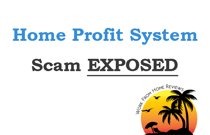 Is Home Profit System a Scam or a Legit Work from Home Program?